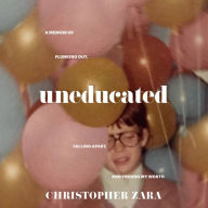 Uneducated: A Memoir of Flunking Out, Falling Apart, and Finding My Worth