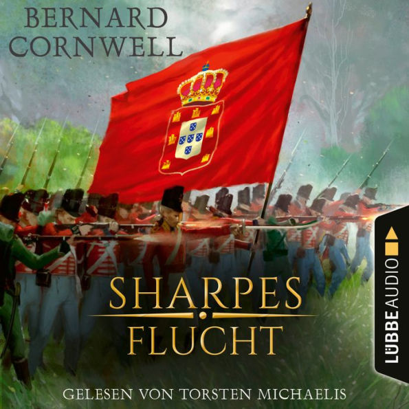 Sharpes Flucht - Sharpe-Reihe, Teil 10 (Ungekürzt)