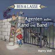 Ben und Lasse - Agenten außer Rand und Band (Abridged)