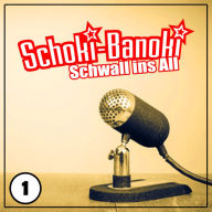 Schoki-Banoki - Schwall ins All: Folge 01 - Der Wurstfan
