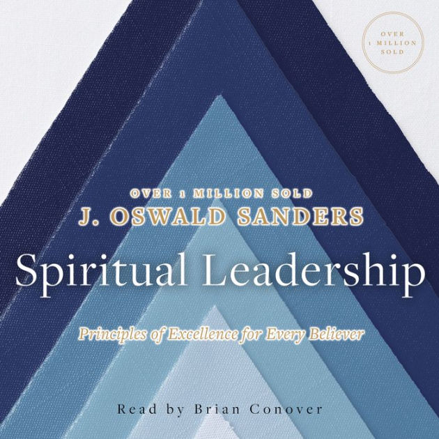 Spiritual Leadership Principles of Excellence for Every Believer