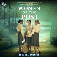 Women of the Post: Unforgettable WWII Novel Of Love and Sacrifice