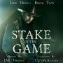 A Stake In The Game