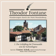 Wanderungen durch die Mark Brandenburg (02): Der Schloßberg bei Freienwalde und die Uchtenhagens (Abridged)