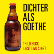 Dichter als Goethe: Thilo Bock liest und singt