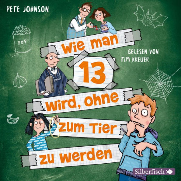 Wie man 13 wird, ohne zum Tier zu werden (Wie man 13 wird 2) (Abridged)