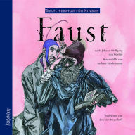 Weltliteratur für Kinder - Faust von J. W. von Goethe: Neu erzählt von Barbara Kindermann (Abridged)