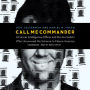 Call Me Commander: A Former Intelligence Officer and the Journalists Who Uncovered His Scheme to Fleece America