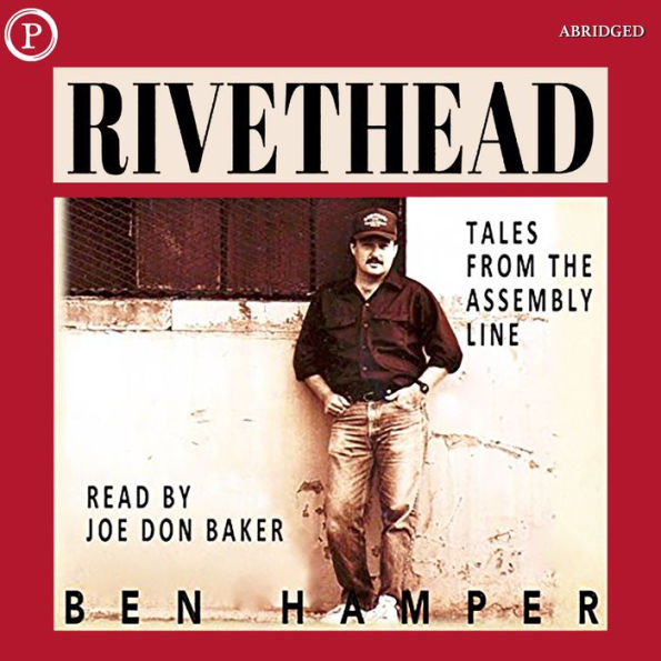 Rivethead: Tales from the Assembly Line