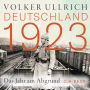 Deutschland 1923: Das Jahr am Abgrund