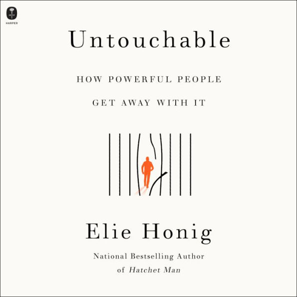 Untouchable: How Powerful People Get Away With It