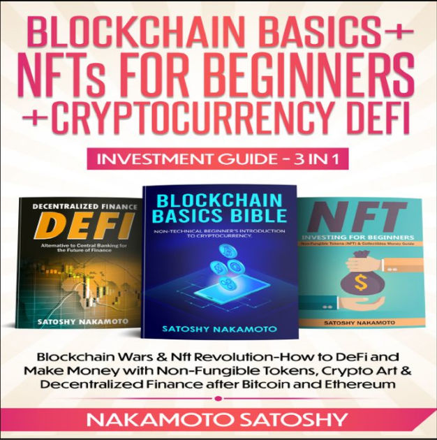 Blockchain Basics Nfts For Beginners Cryptocurrency Defi Investment