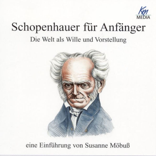 Schopenhauer für Anfänger: Die Welt als Wille und Vorstellung (Abridged)