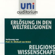 Erlösung in den Weltreligionen: Religionswissenschaft (Abridged)