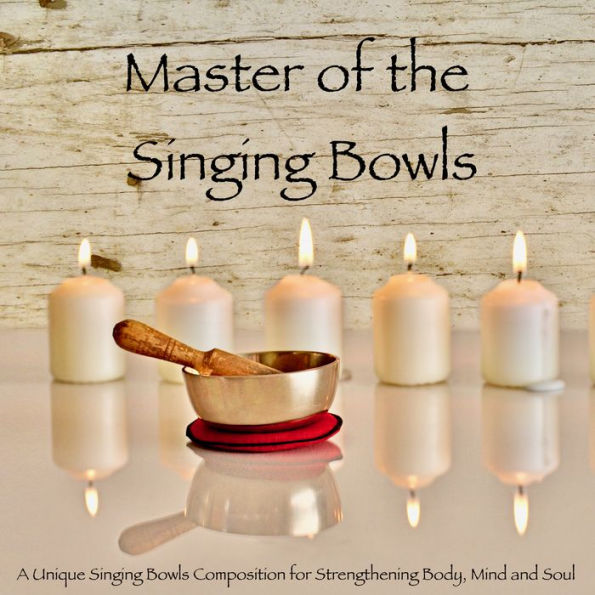 Master of the Singing Bowls