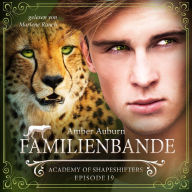 Familienbande, Episode 19 - Fantasy-Serie: Academy of Shapeshifters