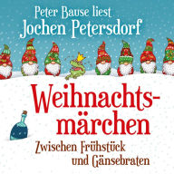 Weihnachtsmärchen: Zwischen Frühstück und Gänsebraten