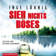 Sieh nichts Böses (Ein Kommissar-Dühnfort-Krimi 8)