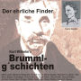 Brummlg'schichten Der ehrliche Finder: Kurt Wilhelm's Brummlg'schichten