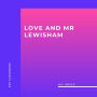 Love and Mr Lewisham (Unabridged)