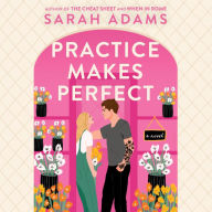 Practice Makes Perfect: A Novel