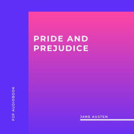 Pride and Prejudice (Unabridged)