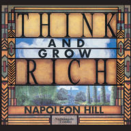 Think and Grow Rich: Enriching advice for your prosperous future