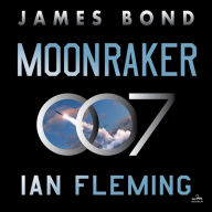 Moonraker (James Bond Series #3)