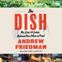 The Dish: The Story of One Restaurant Meal, from Farm to Kitchen to Table