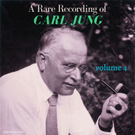 Rare Recording of Carl Jung, A - Volume 4