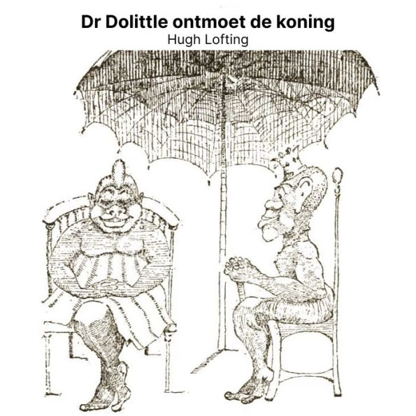 Dr Dolittle ontmoet de koning