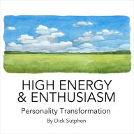 High Energy & Enthusiasm Personality Transformation