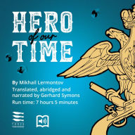 A Hero of our Time: Abridged for Intermediate English-Language Students (B1+/B2) (Abridged)