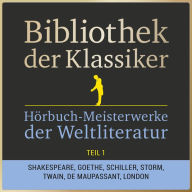 Bibliothek der Klassiker: Hörbuch-Meisterwerke der Weltliteratur, Teil 1: 29 Stunden Novellen, Kurzgeschichten, Märchen, Sagen und Gedichte in einer Box!