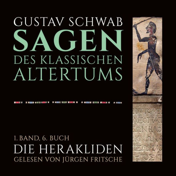 Die Sagen des klassischen Altertums: 1. Band, 6. Buch, Teil 2: Die Herakliden