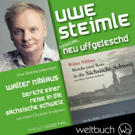 Walter Niklaus: Bericht einer Reise in die Sächsische Schweiz: Reihe: Digidal neu uffgeleschd (Abridged)