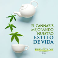 El cannabis mejorando nuestro estilo de vida