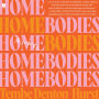 Homebodies: A Novel