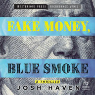 Fake Money, Blue Smoke