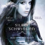 Silberschwingen 2: Rebellin der Nacht (Abridged)