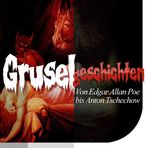 Gruselgeschichten: Von Edgar Allan Poe bis Anton Tschechow (Abridged)