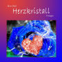 Herzkristall: Trilogie