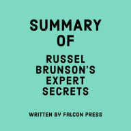 Summary of Russel Brunson's Expert Secrets