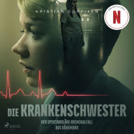 Die Krankenschwester: Der spektakuläre Kriminalfall aus Dänemark - das Buch zur NETFLIX-Serie