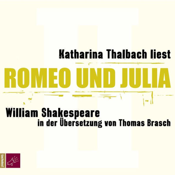 Romeo und Julia (Ungekürzt)