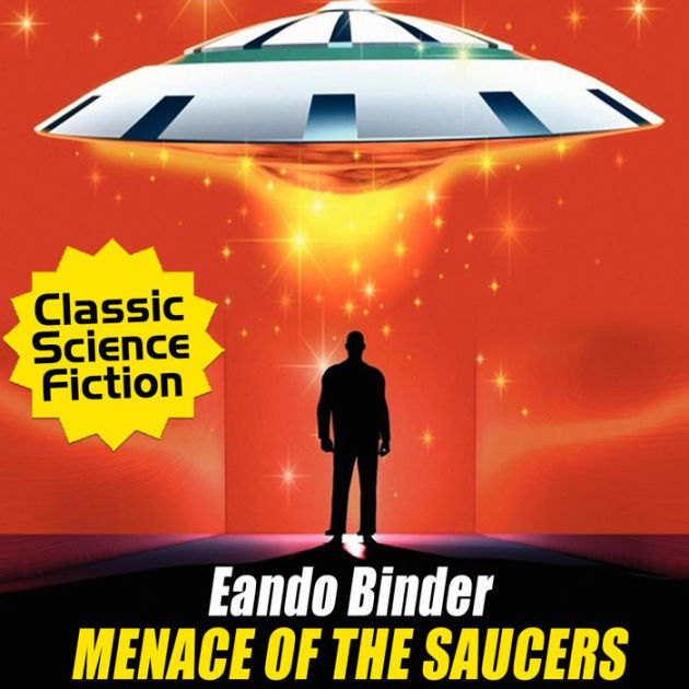 Menace of the Saucers by Eando Binder eBook Barnes & Noble®