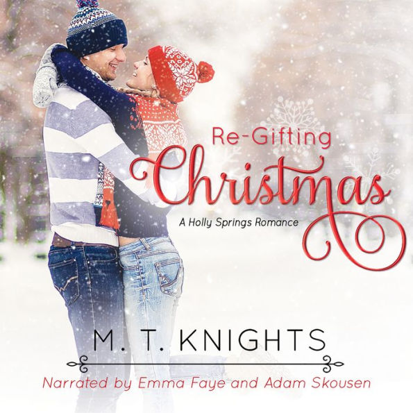 Re-Gifting Christmas: A Holly Springs Romance