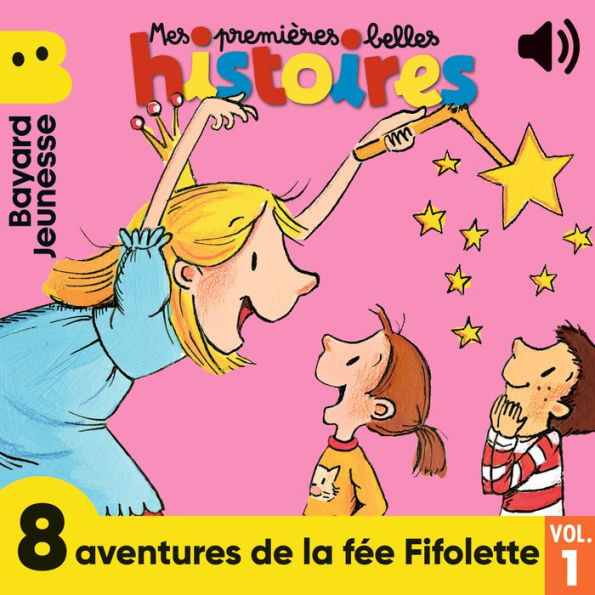 Mes premières belles histoires à écouter ! - 8 aventures de la Fée Fifolette