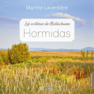 Les Collines de Bellechasse - Tome 2: Hormidas, Les