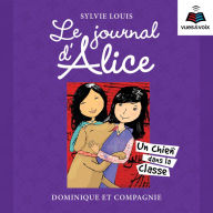 Le journal d'Alice tome 10. Un chien dans la classe